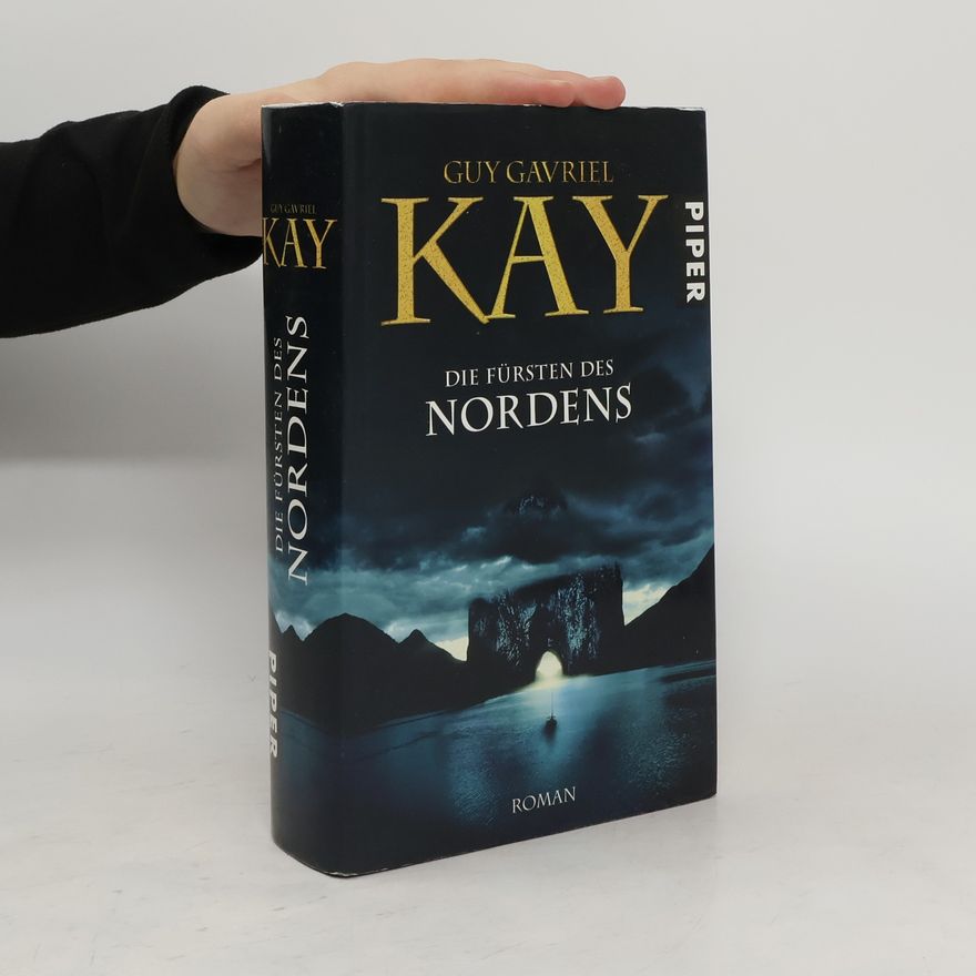 Guy Gavriel Kay Die Fürsten des Nordens