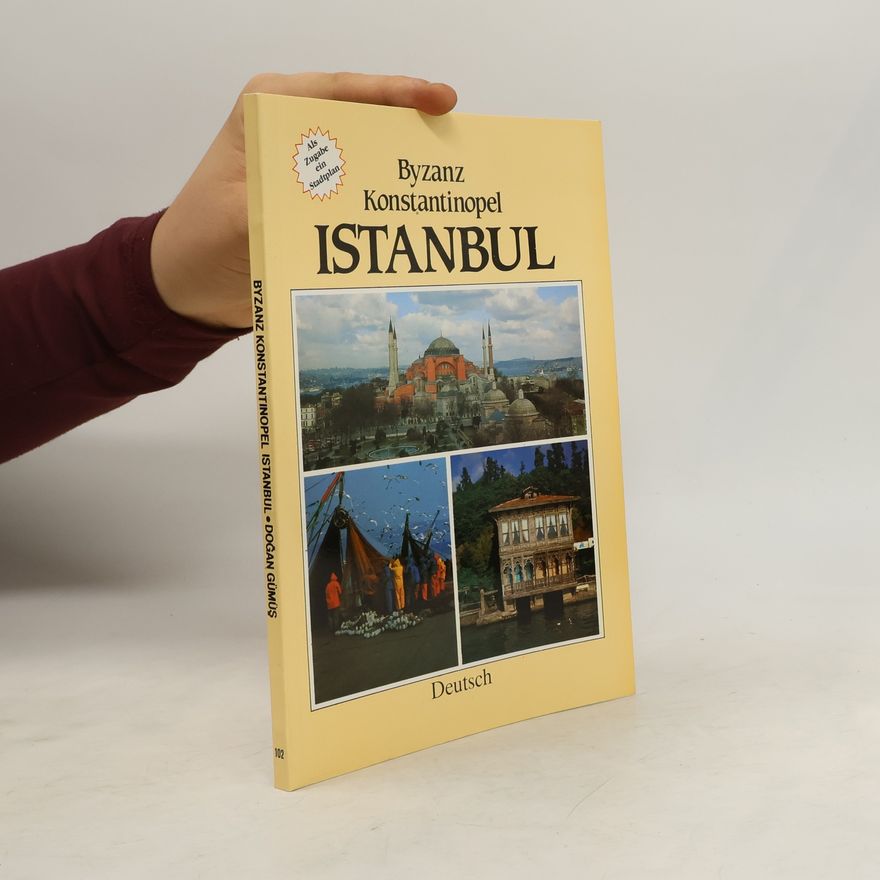 Dogan Gümüs Byzanz. Konstantinopel. Istanbul