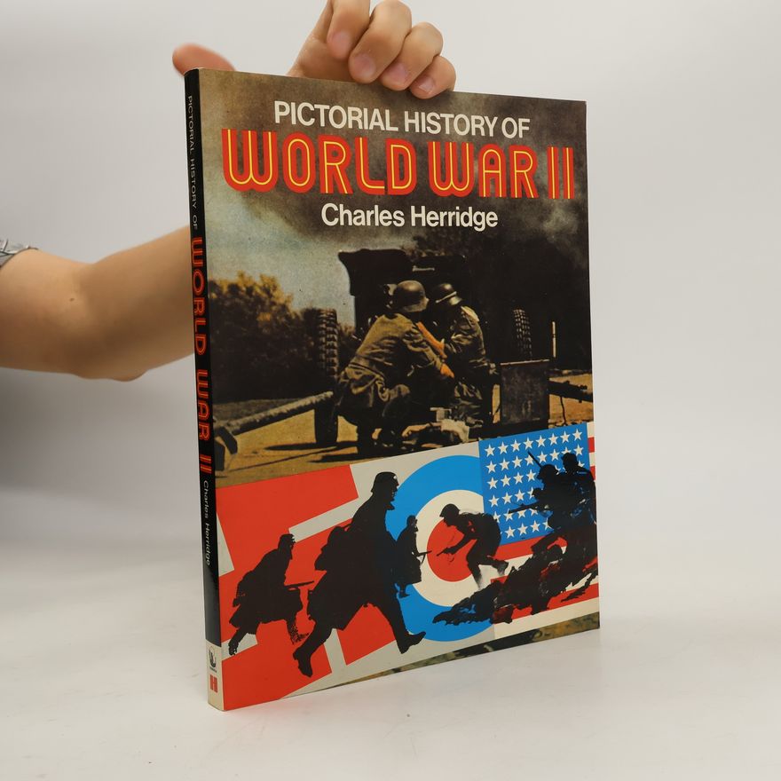 Charles Herridge Pictorial History of World War II