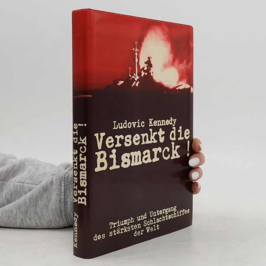 Ludovic Kennedy Versenkt die Bismarck