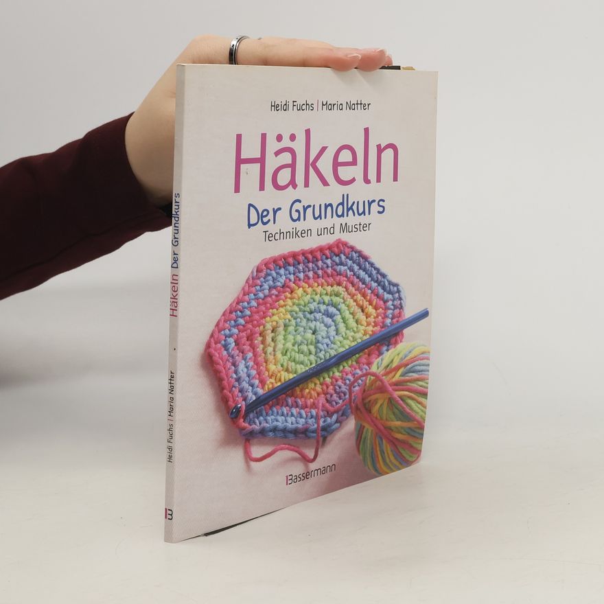 Heidi Fuchs Häkeln - der Grundkurs
