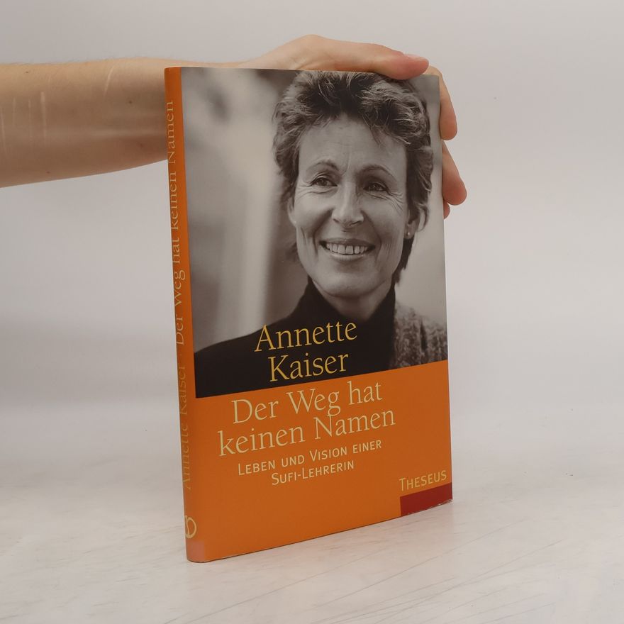 Annette Kaiser Der Weg hat keinen Namen