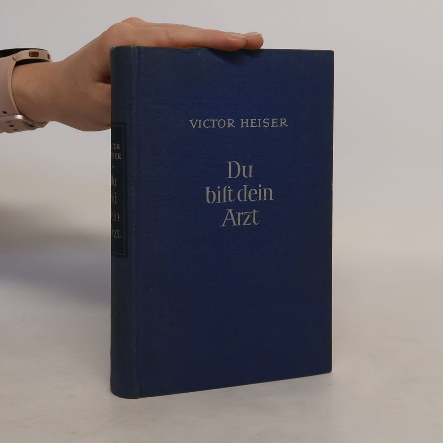Victor Heiser Du bist dein Arzt