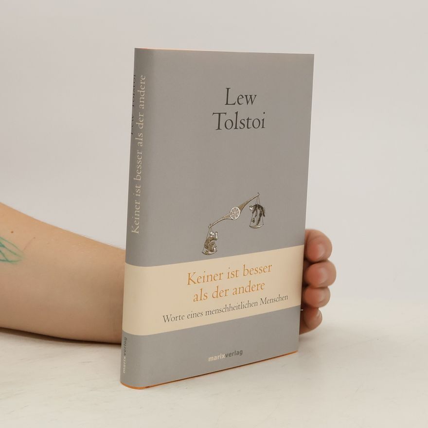 Lew Nikolajewitsch Tolstoi Keiner ist besser als der andere