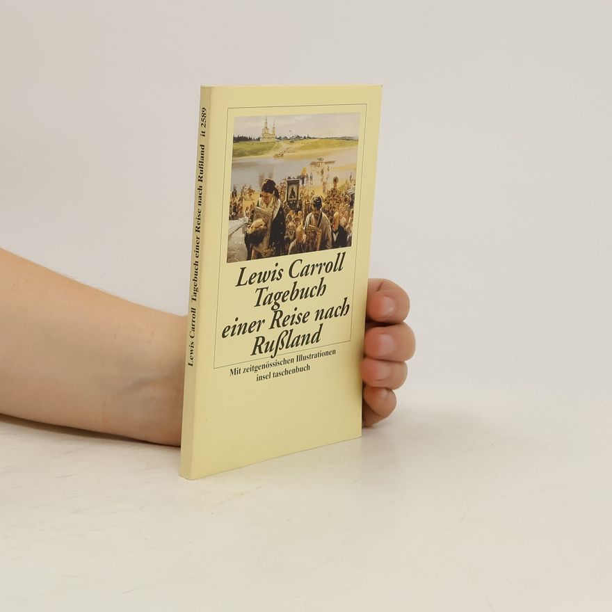 Lewis Carroll Tagebuch einer Reise nach Rußland im Jahr 1867