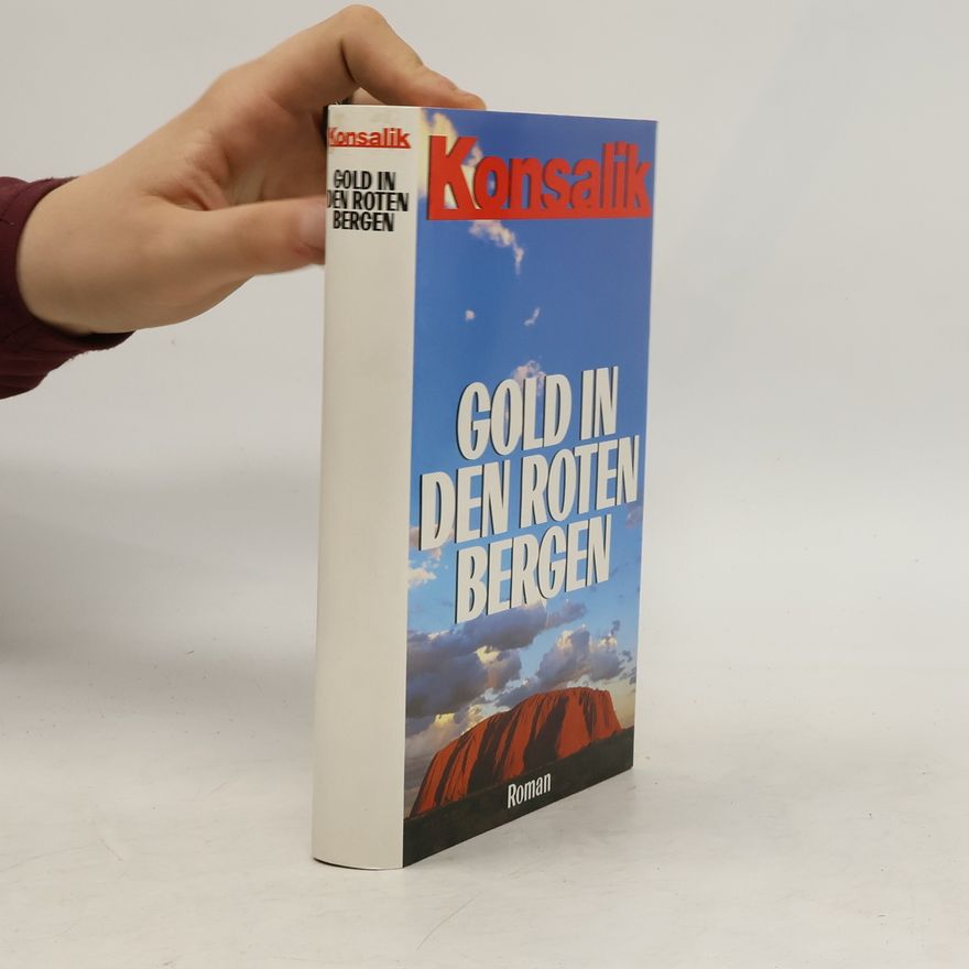 Heinz Günther Konsalik Gold in den roten Bergen
