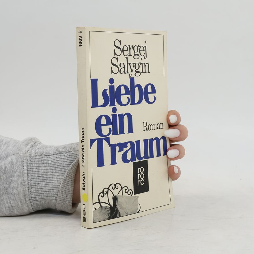 Sergej P. Zalygin Liebe, ein Traum
