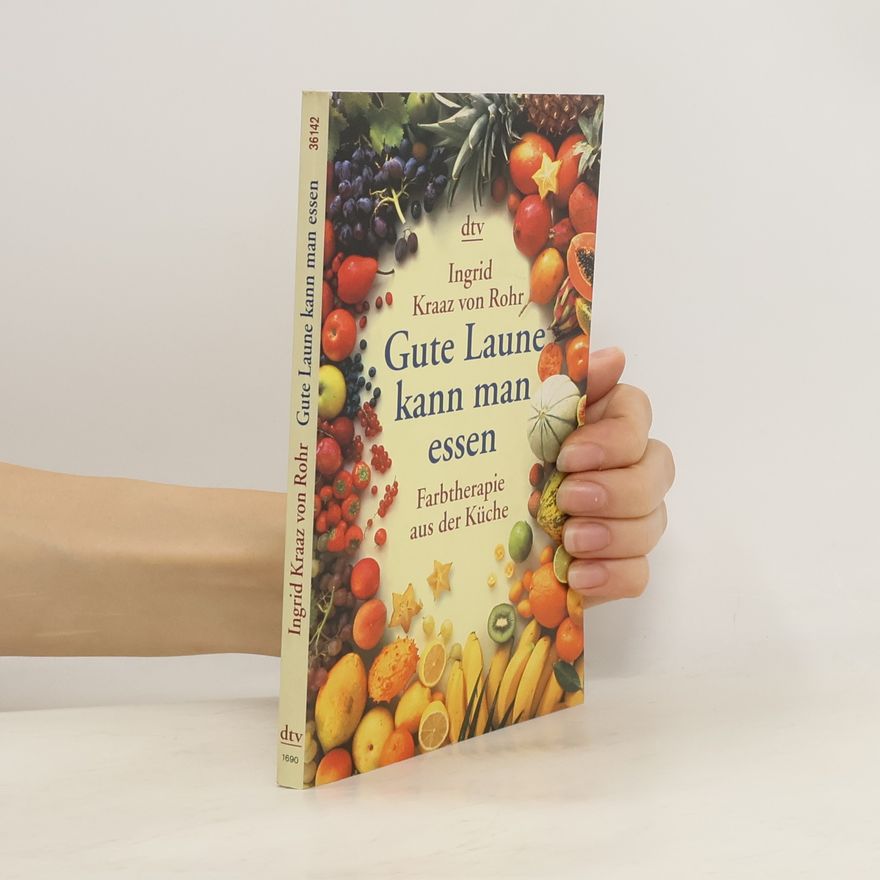 Ingrid Kraaz von Rohr Gute Laune kann man essen