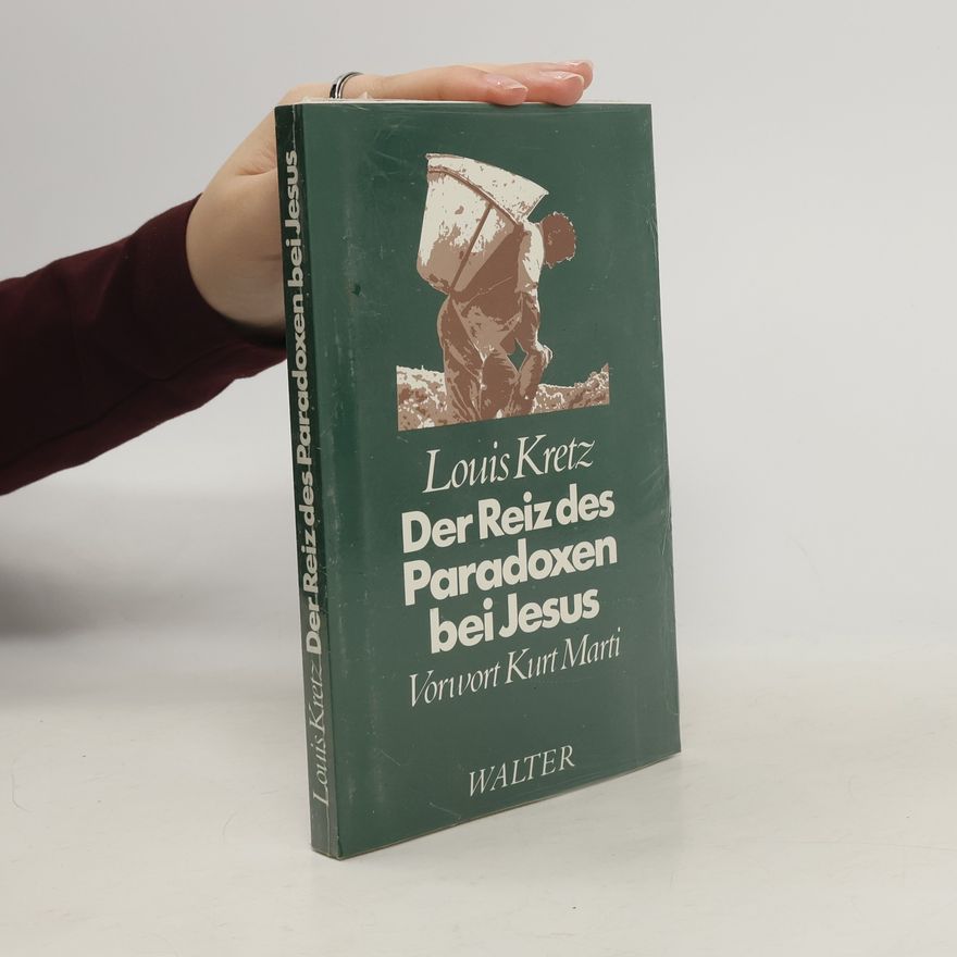 Louis Kretz Der Reiz des Paradoxen bei Jesus