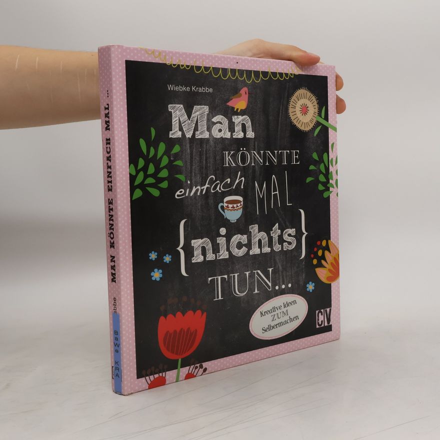 Wiebke Krabbe Man könnte einfach mal (nichts) tun ...