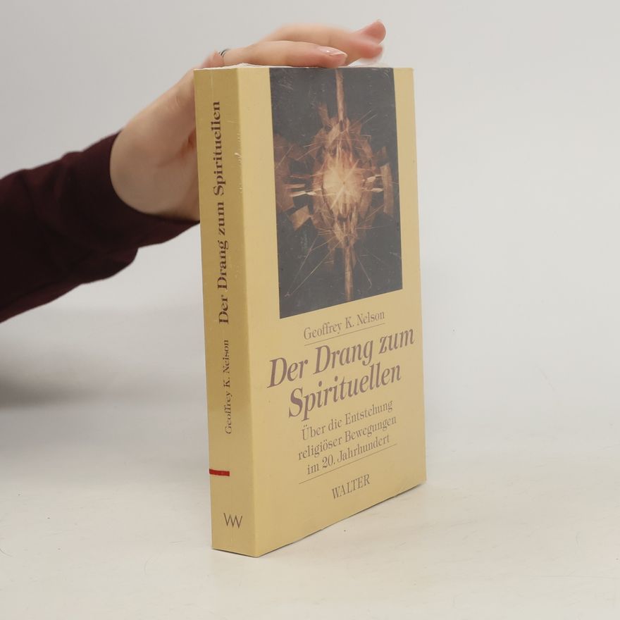 Geoffrey Kenneth Nelson Der Drang zum Spirituellen