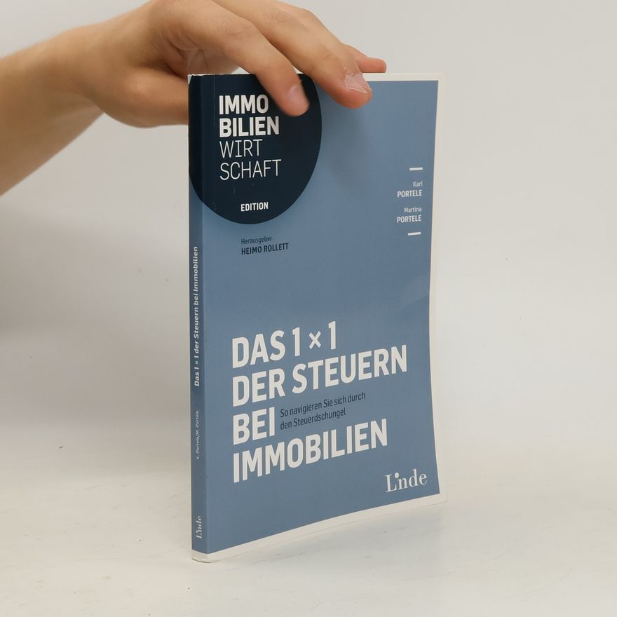 Karl Portele Das 1 x 1 der Steuern bei Immobilien
