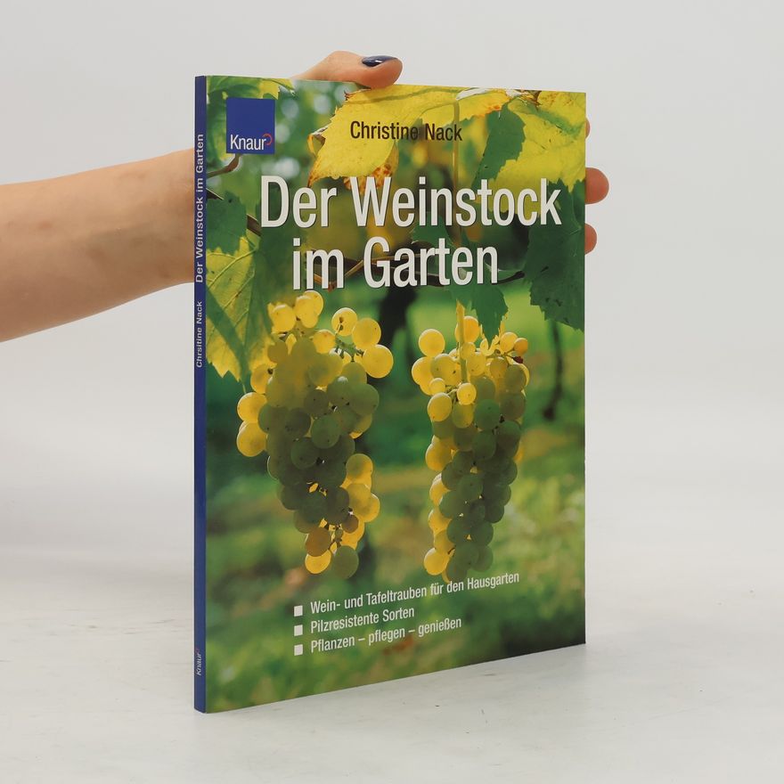 Christine Nack Der Weinstock im Garten