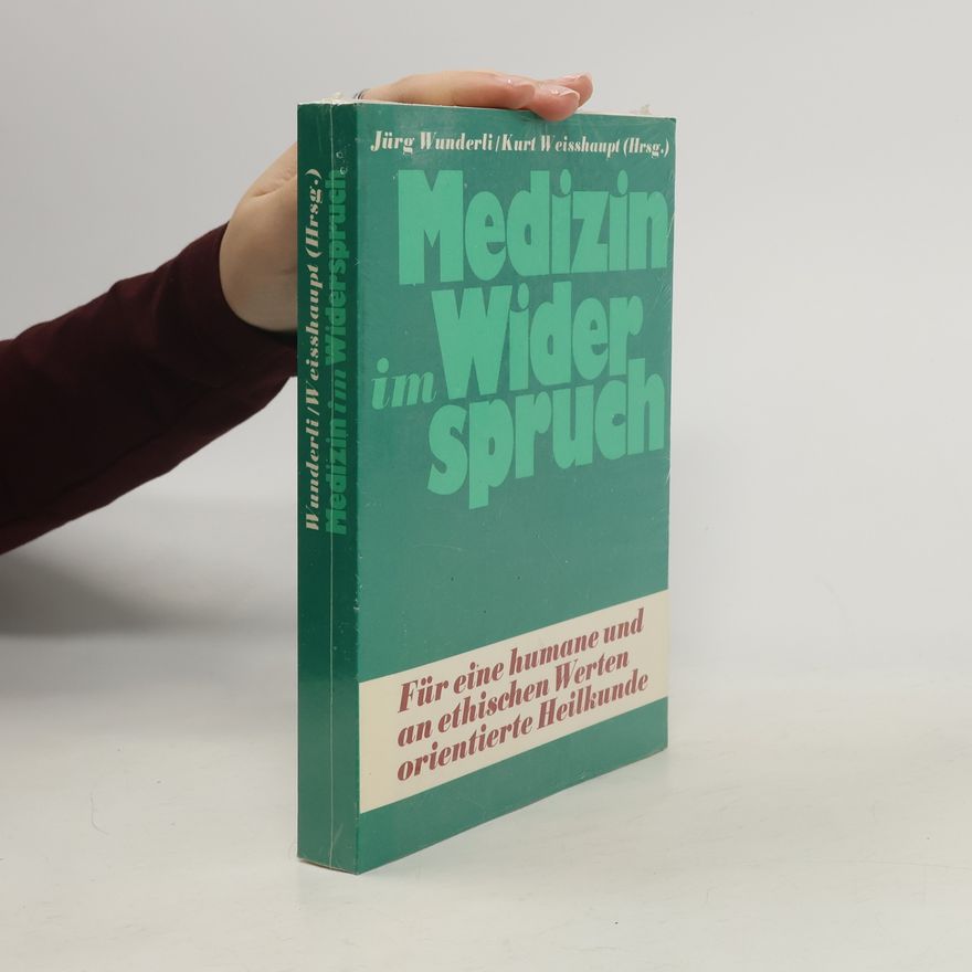 Jürg Wunderli Medizin im Widerspruch