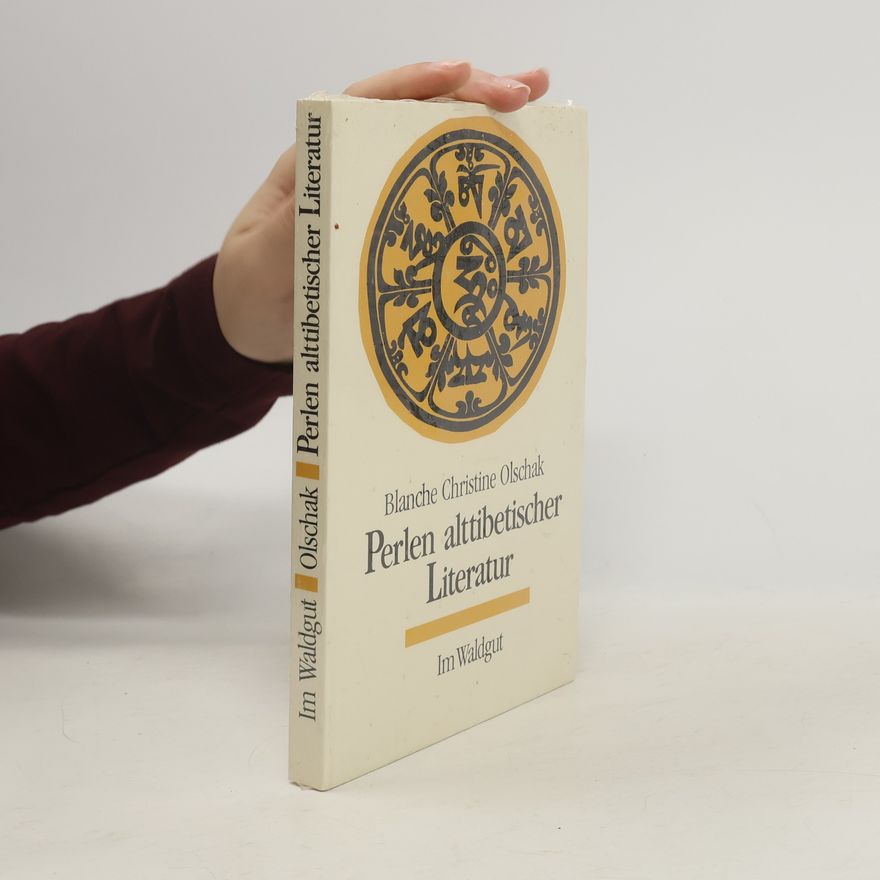 Blanche Christine Olschak Perlen alttibetischer Literatur