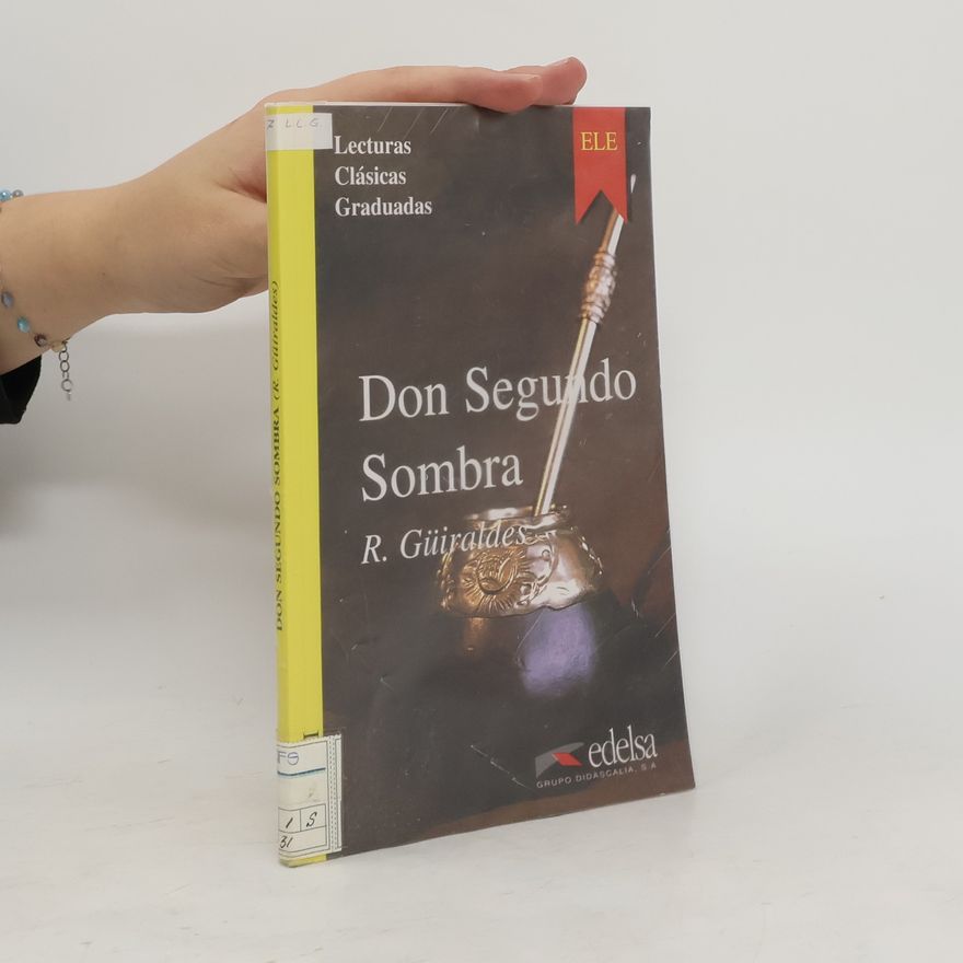 Ricardo Güiraldes Don Segundo Sombra