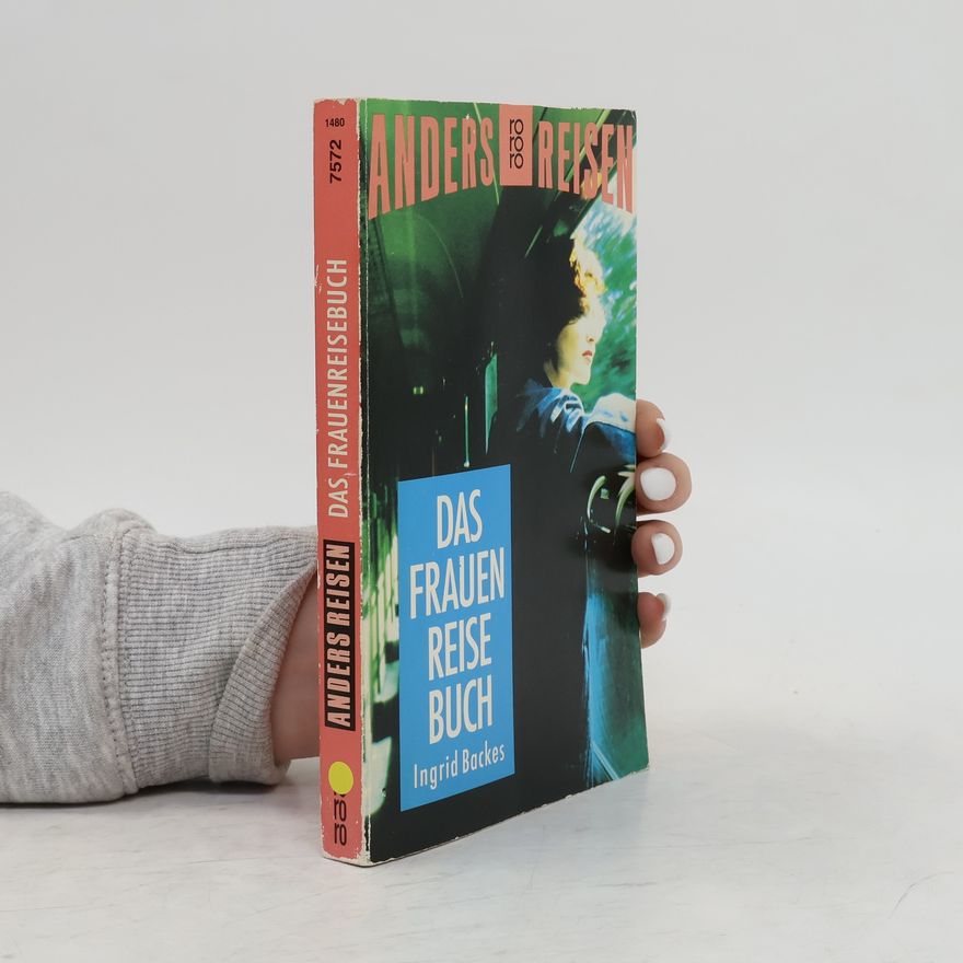 Ingrid Backes Das Frauen-Reise-Buch