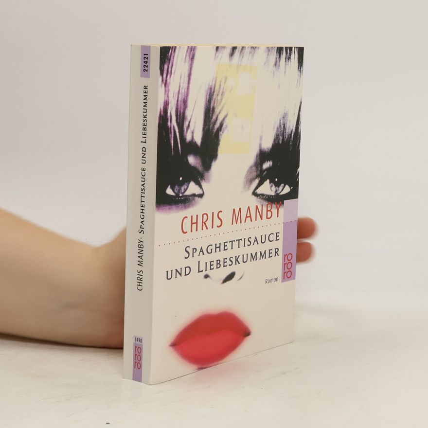 Chris Manby Spaghettisauce und Liebeskummer