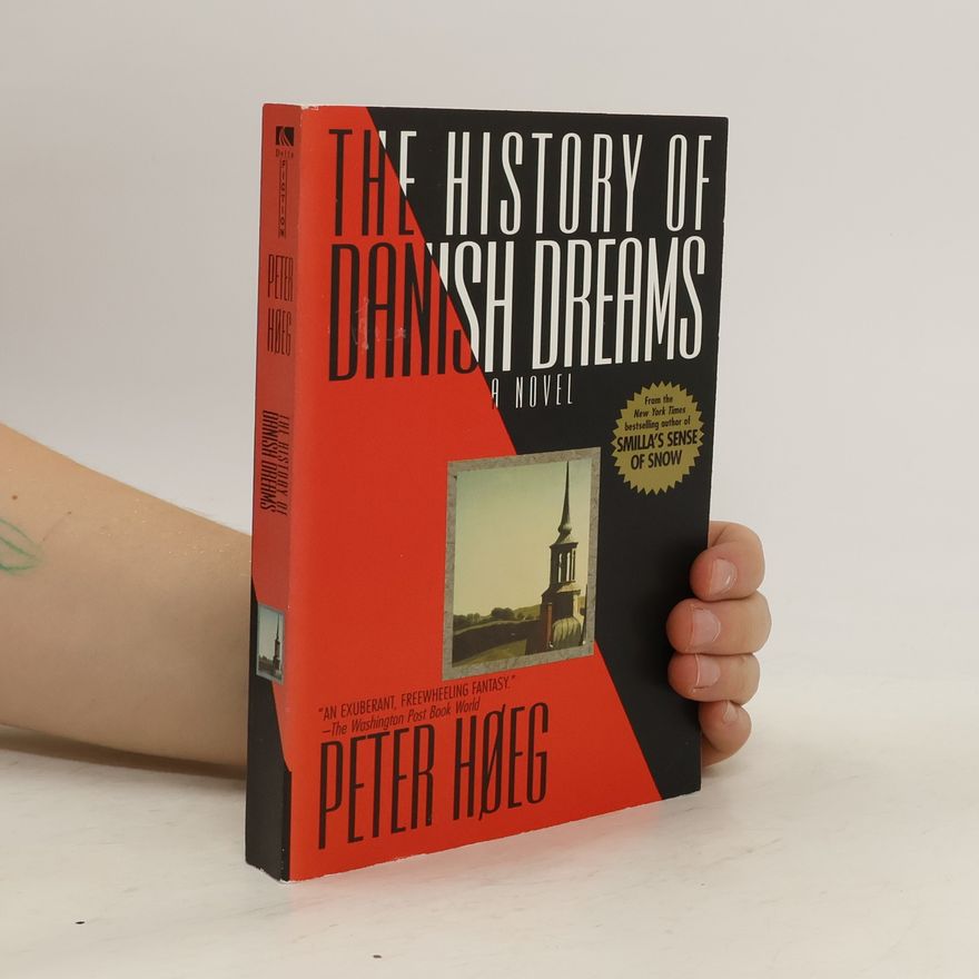 Peter Høeg The History of Danish Dreams