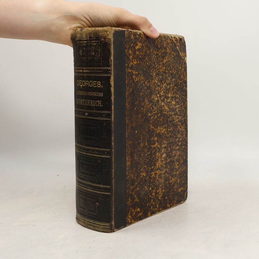 K. E. Georges Lateinisch Deutsches Handwörterbuch