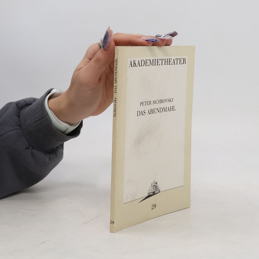 Peter Sichrovsky Das Abendmahl
