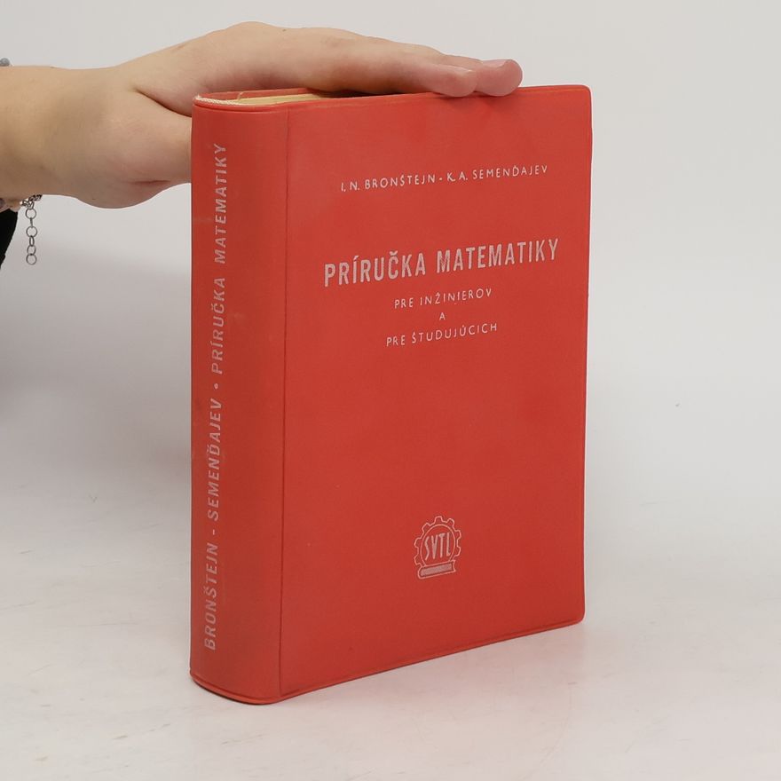 K. A. Semenďajev Príručka matematiky pre inžinierov a pre študujúcich