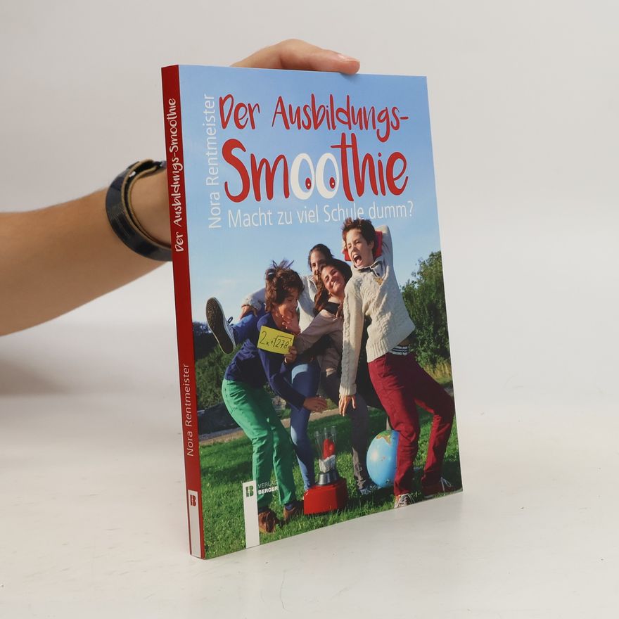 Nora Rentmeister Der Ausbildungs-Smoothie