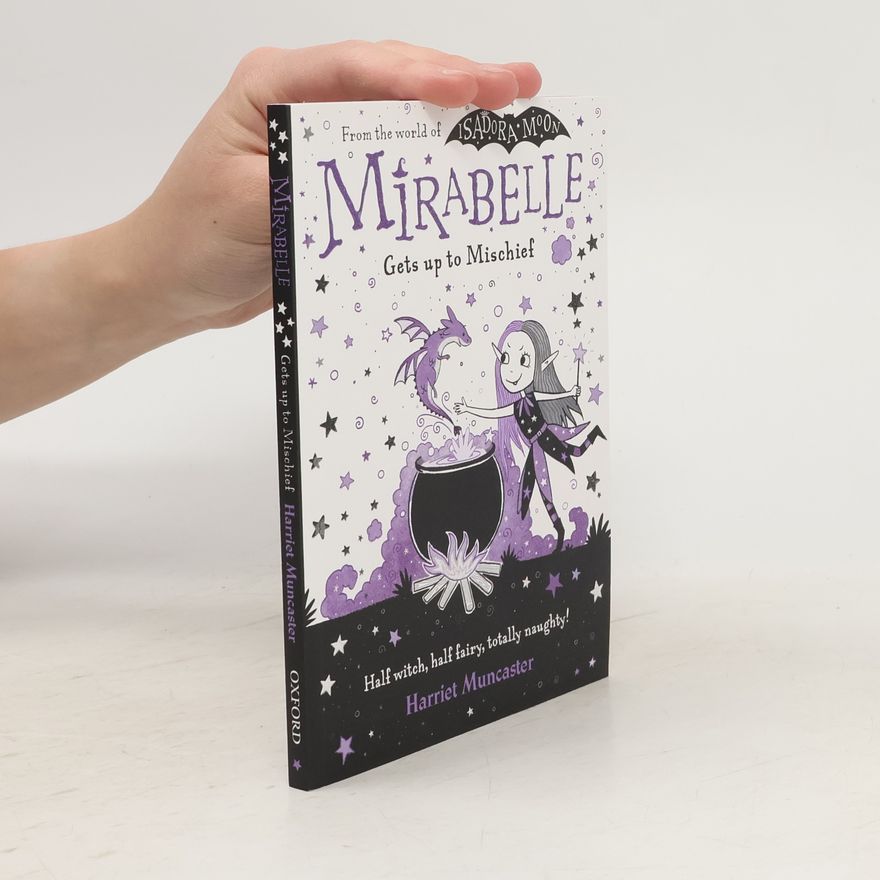 Harriet Muncaster Mirabelle Gets up to Mischief