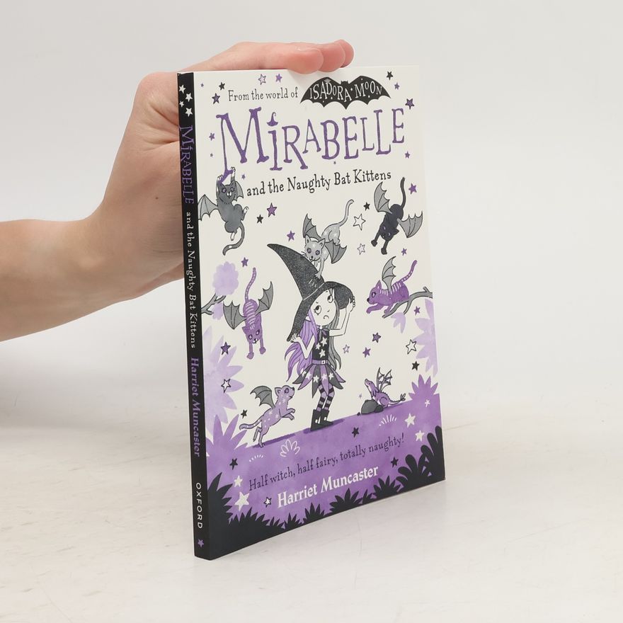 Harriet Muncaster Mirabelle and the Naughty Bat Kittens