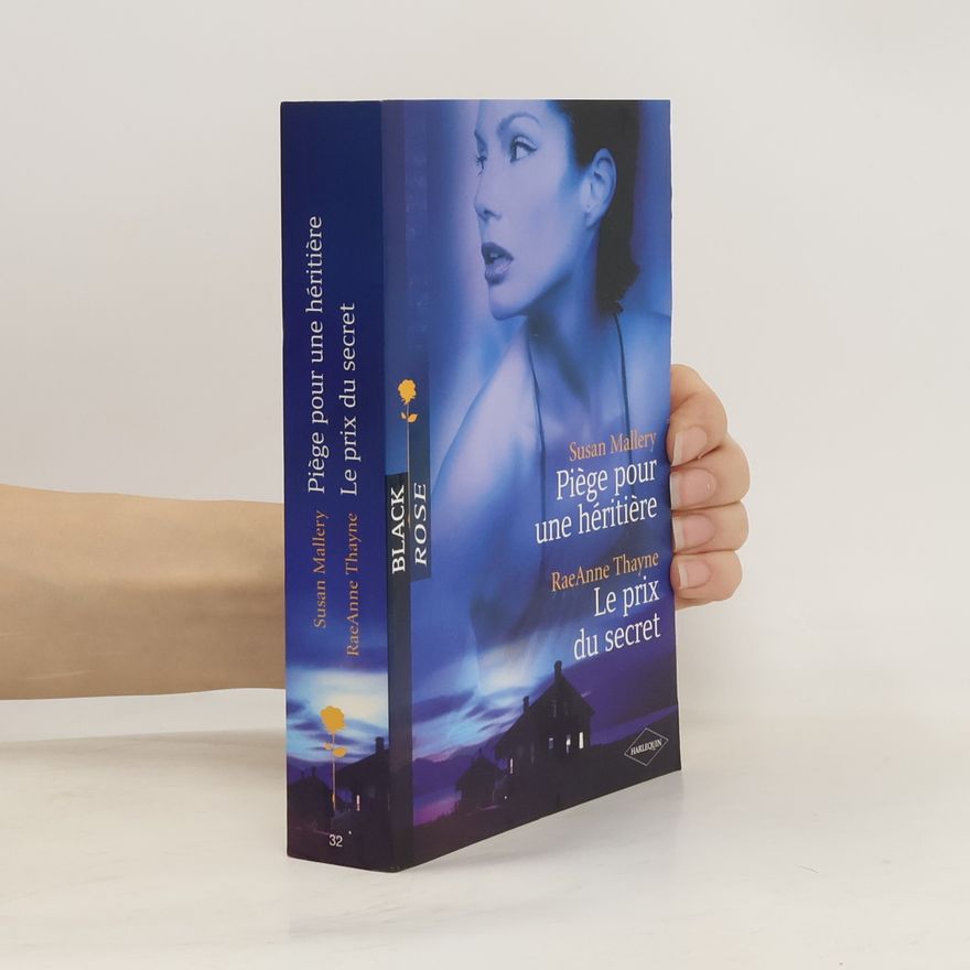 RaeAnne Thayne Piège pour une héritière / Le prix du secret Black Rose 32