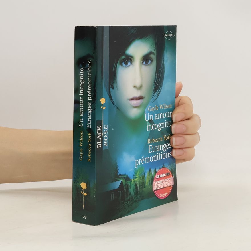 Rebecca York Black Rose - 179: Un amour incognito ; Etranges prémonitions