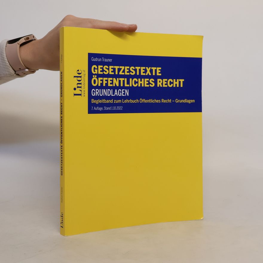 Gudrun Trauner Gesetzestexte Öffentliches Recht - Grundlagen