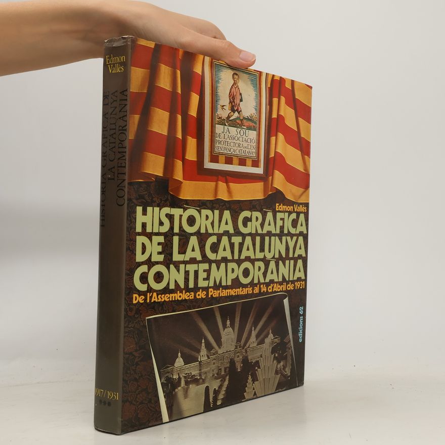 Edmon Vallès Història gràfica de la Catalunya contemporània