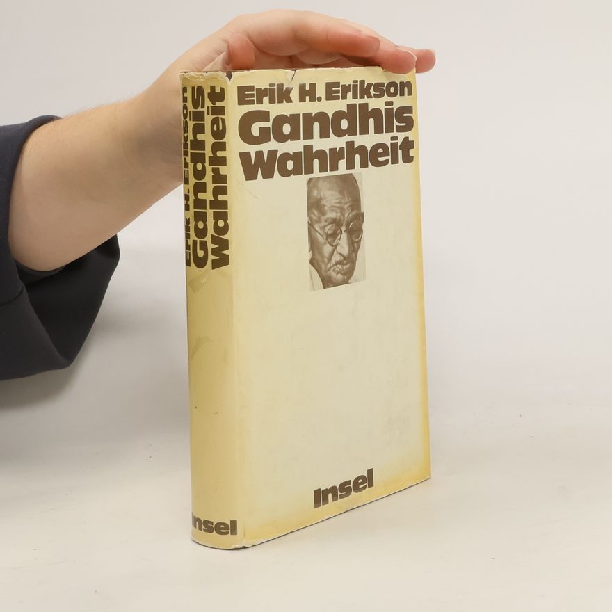 Erik H. Erik Homburger Erikson Gandhis Wahrheit