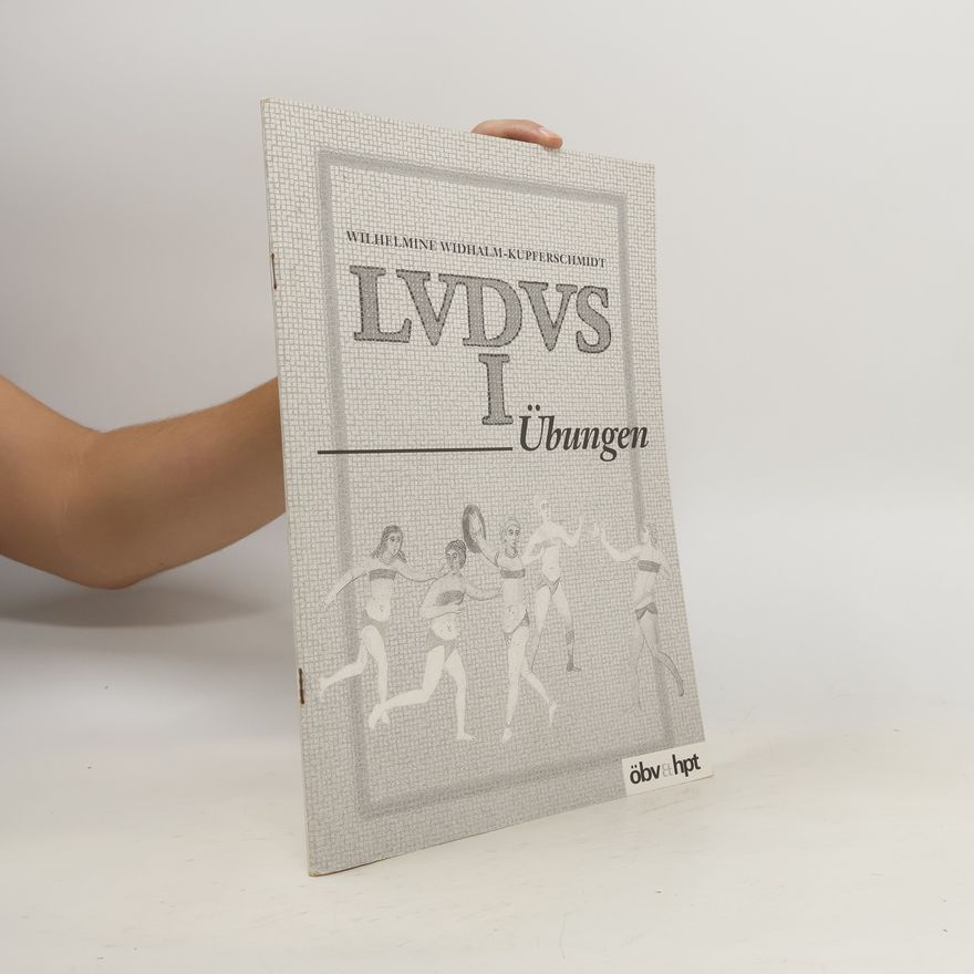 Wilhelmine Widhalm-Kupferschmidt Ludus I. Übungen