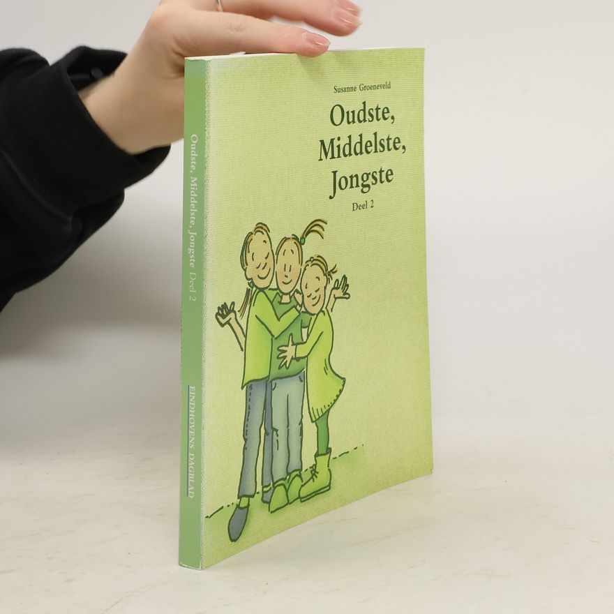 Susanne Groeneveld Oudste, middelste, jongste. Deel 2