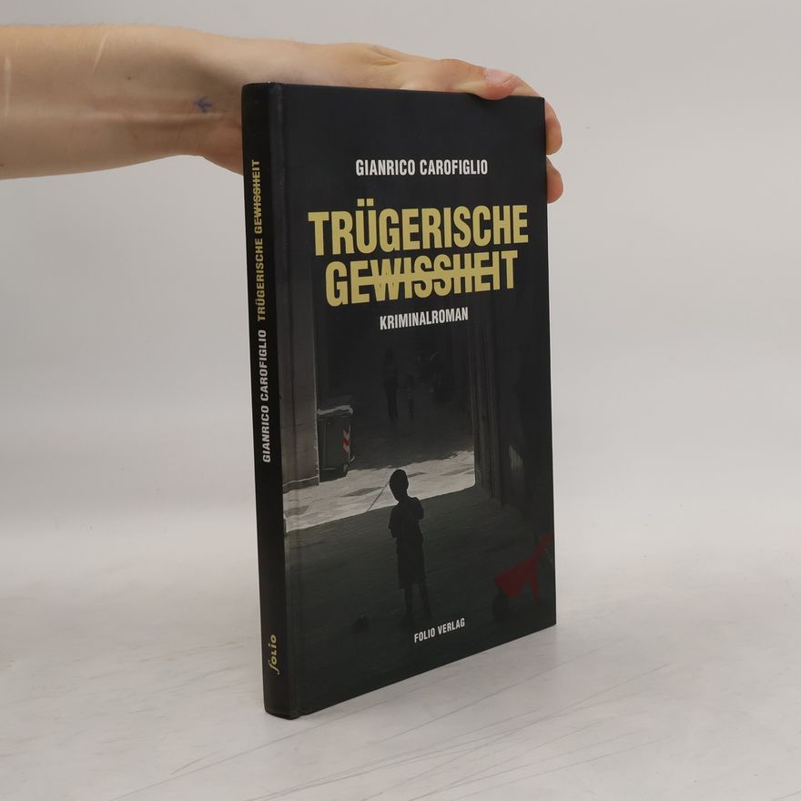 Gianrico Carofiglio Trügerische Gewissheit