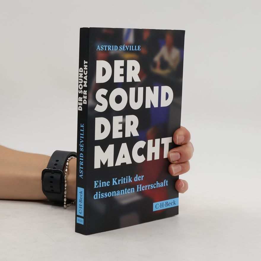 Astrid Séville Der Sound der Macht