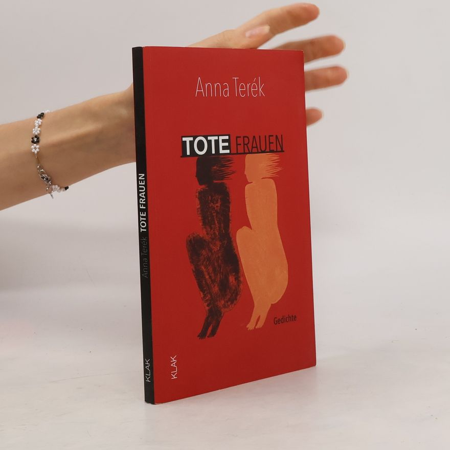 Anna Terék Tote Frauen. Gedichte
