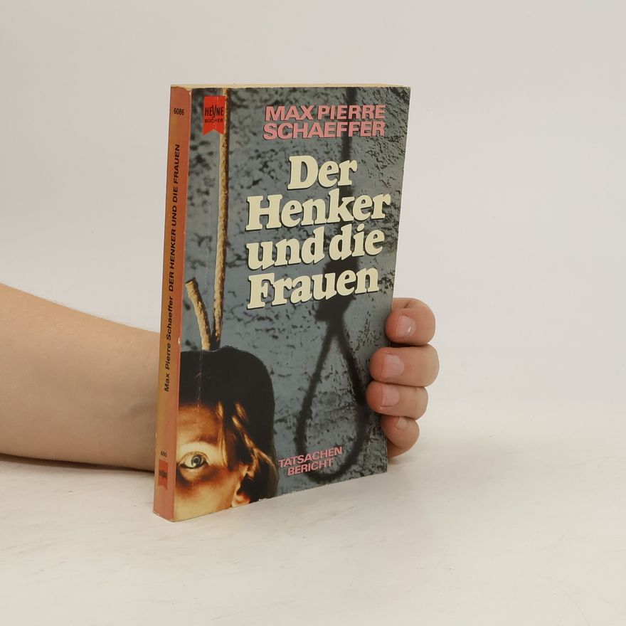 Max Pierre Schaeffer Der Henker und die Frauen