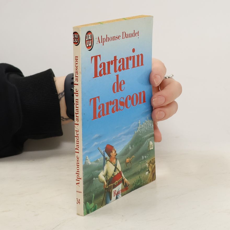 Alphonse Daudet Tartarin de Tarascon. Tartarin von Tarascon, französ. Ausg.. Aventures prodigieuses