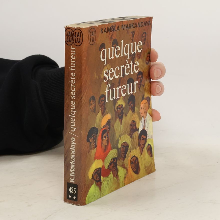 Kamala Markandaya Quelque secrète fureur