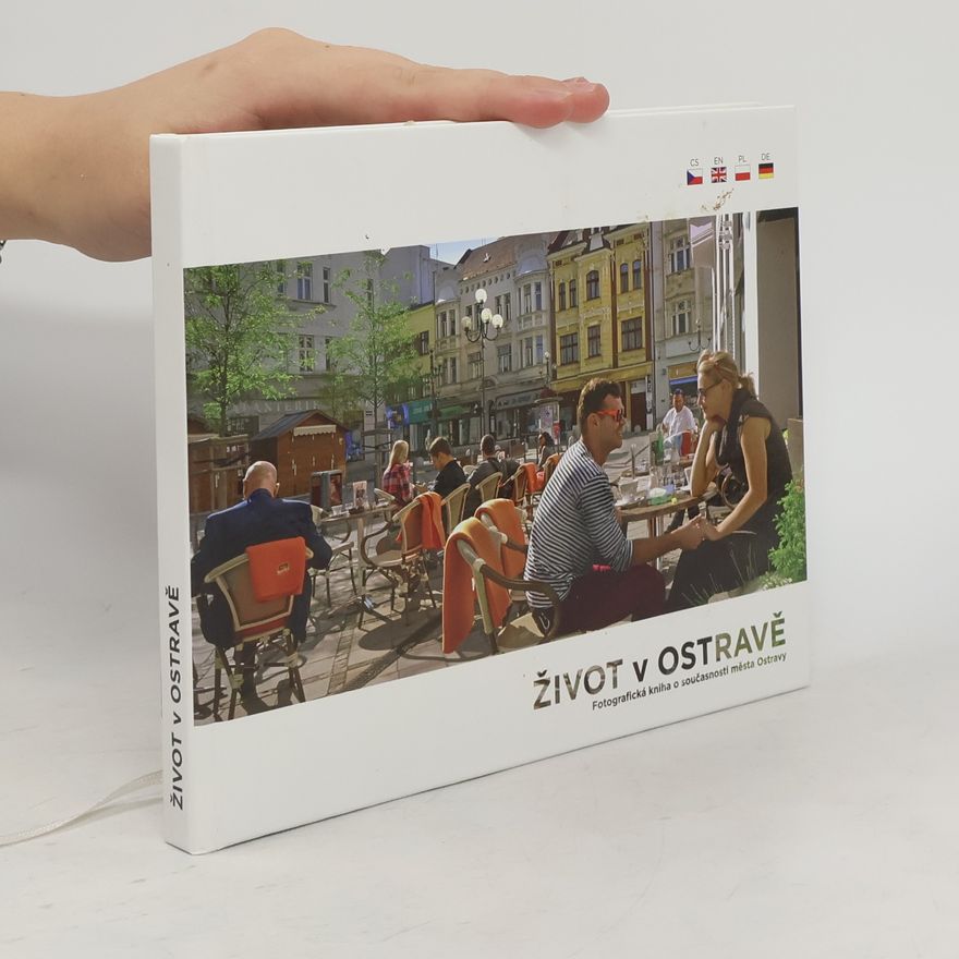 AA.VV. Život v Ostravě : fotografická kniha o současnosti města Ostravy