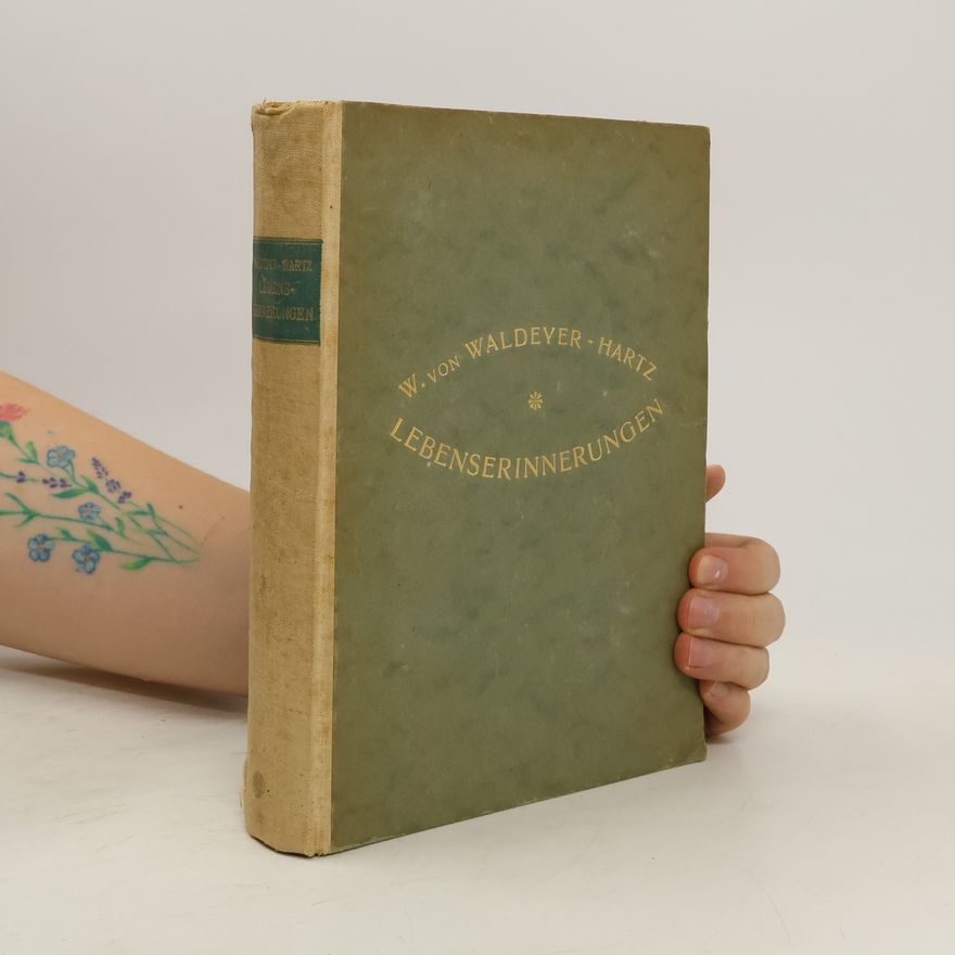 Wilhelm Von Waldeyer-Hartz Lebenserinnerungen