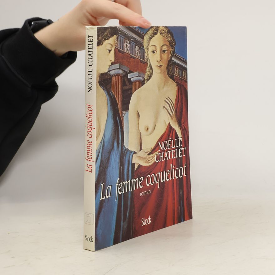 Noëlle Châtelet La femme coquelicot