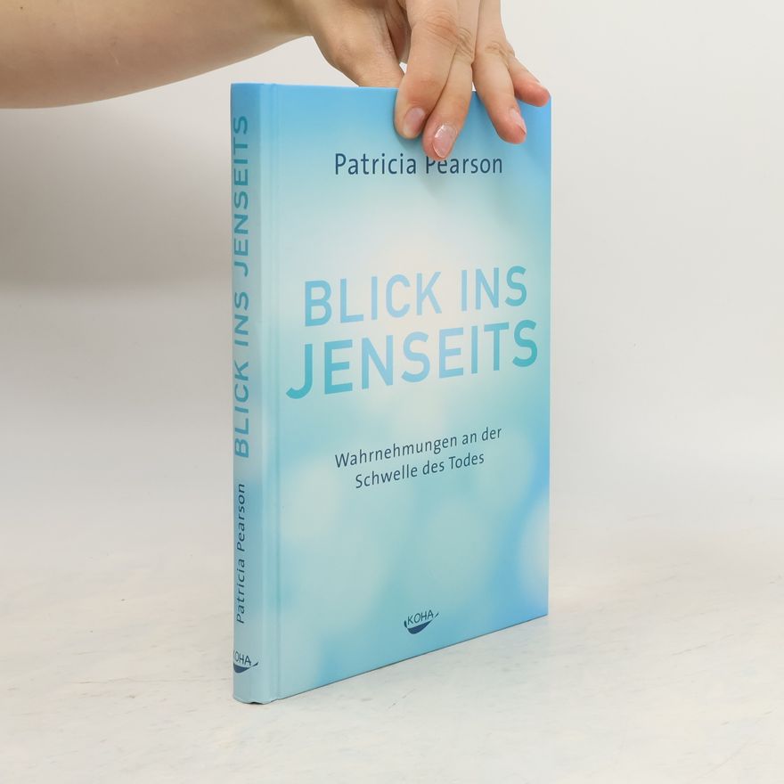 Patricia Pearson Blick ins Jenseits