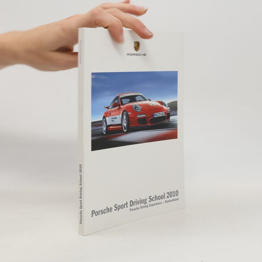 Autorenkollektiv Porsche Sport Driving School 2010