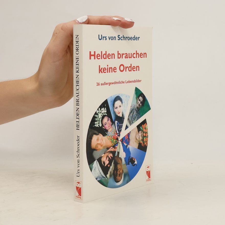 Urs von Schroeder Helden brauchen keine Orden