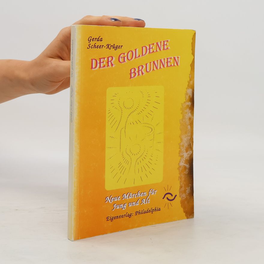Karin Wakonig Der goldene Brunnen. Neue Märchen für Jung und Alt
