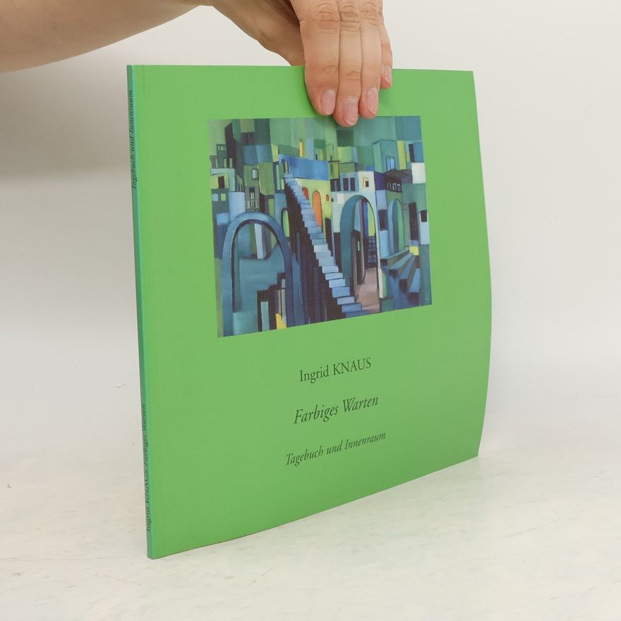 Ingrid Knaus Farbiges Warten 1